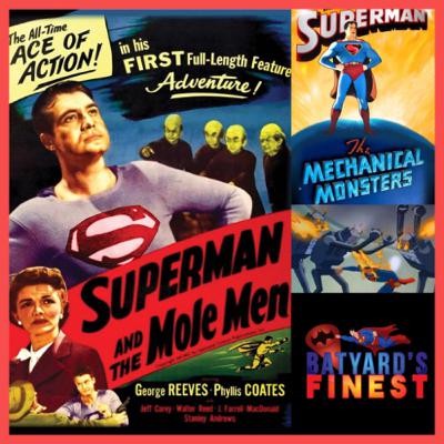78 | Superman - The Mechanical Monsters (1941) / Superman and The Mole Men (1951) | BYF