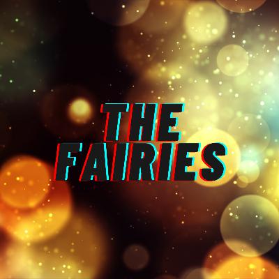 #008 Fairies