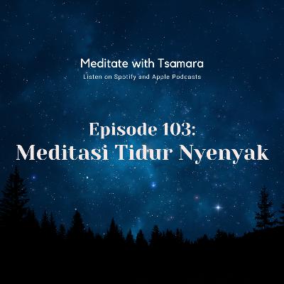 #103 - Meditasi Tidur Nyenyak