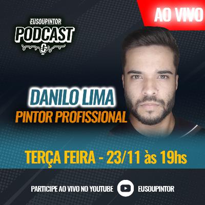 DANILO LIMA- PINTOR PROFISSIONAL DE SALTO SP - Podcast ESP #33