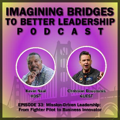 Christian Boucousis: Mission-Driven Leadership: From Fighter Pilot to Business Innovator