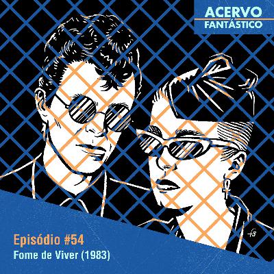 54 - Fome de Viver (1983)