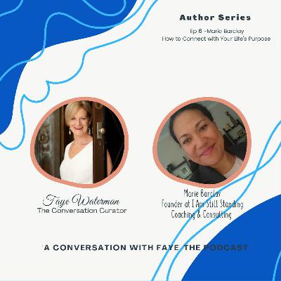 Author Series Ep 6 - Marie Barclay - How to Connect With Your Life's Purpose