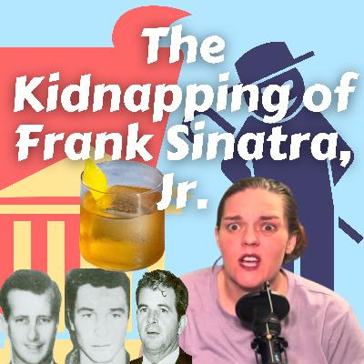 The Kidnapping of Frank Sinatra Jr.
