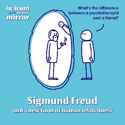 #00 Sigmund Freud and a new form of human relatedness
