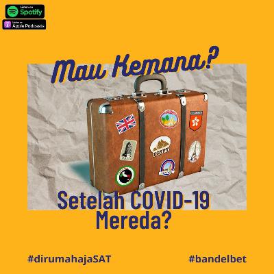 Lagi Pandemi Malah Traveling? Lagi Pandemi Malah Traveling?