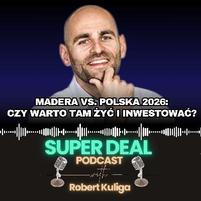 69. Madera vs. Polska 2026: Czy warto tam żyć i inwestować?