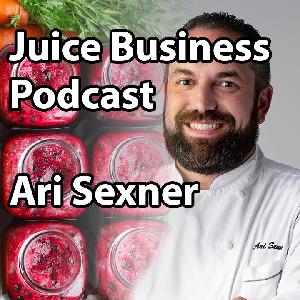 Juice Business Consultant Ari Sexner - Cold Pressed Truth Podcast #1 Juice Business Consultant Ari Sexner - Cold Pressed Truth Podcast #1