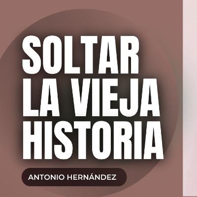Soltar la vieja historia