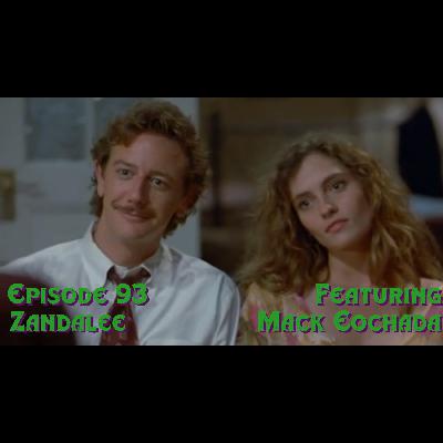 Episode 93: Zandalee featuring Mack Eochada