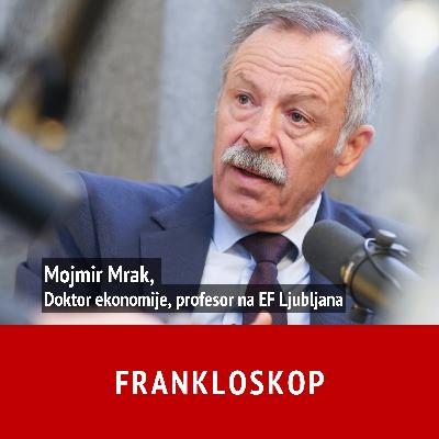 Frankloskop 014: Mojmir Mrak - Evropska unija ima le 3-5 let časa za reformiranje