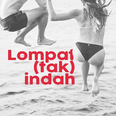 Lompat (tak) Indah Lompat (tak) Indah