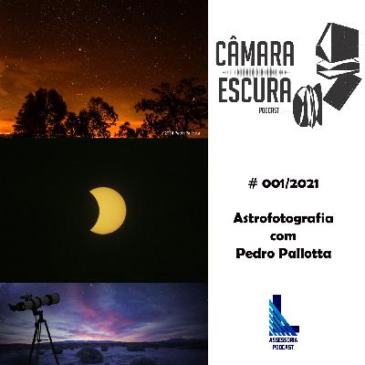 Astrofotografia com Pedro Pallotta