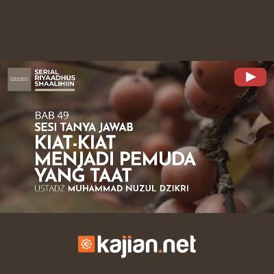 1783. Kiat kiat Menjadi Pemuda yang Taat - Ustadz Muhammad Nuzul Dzikri, Lc.