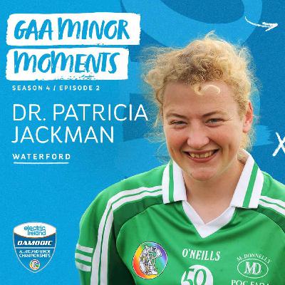 Dr Patricia Jackman: Sports Psychology and The Rise of Waterford Camogie