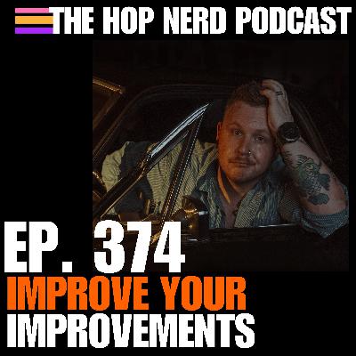 Improve your improvements.