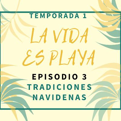 EPISODIO 3: LAS TRADICIONES NAVIDENAS. EPISODIO 3: LAS TRADICIONES NAVIDENAS.
