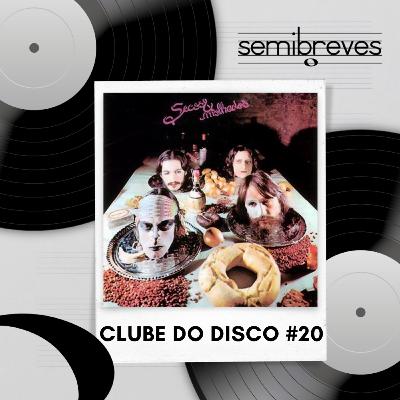 CdD #20 – Secos & Molhados