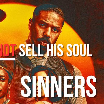 *SPOILERS* Sinners Movie: From a Music Artist's POV | Sammie Did NOT Sell His Soul. Here's Why!