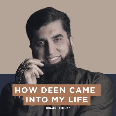 How deen came into my life|Junaid Jamshed How deen came into my life|Junaid Jamshed