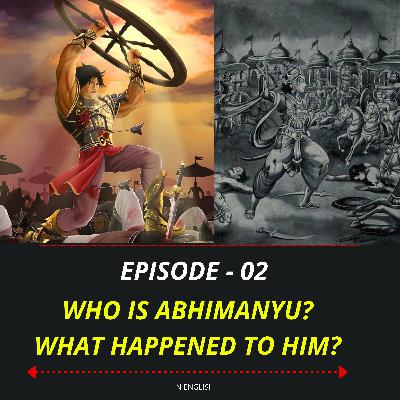Who is Abhimanyu ? What happened to him?