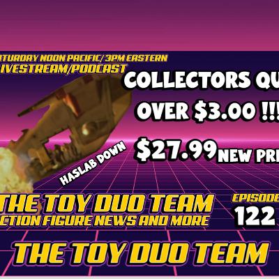 PRICE HIKES: The Toy Duo Team E122: Action Figure Collecting and more! Star Wars Marvel GIJOE PRICE HIKES: The Toy Duo Team E122: Action Figure Collecting and more! Star Wars Marvel GIJOE