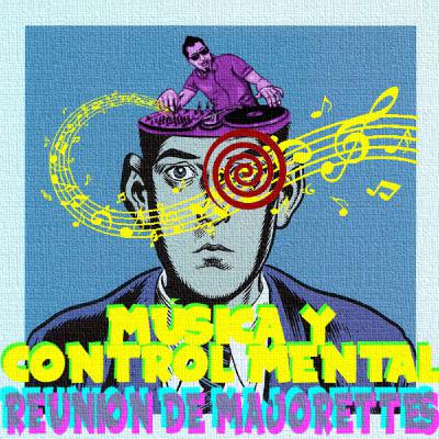 74 - Música y Control Mental 74 - Música y Control Mental