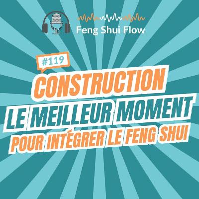 Episode 119 - Faire construire sa maison : le moment clé où le Feng Shui change tout Episode 119 - Faire construire sa maison : le moment clé où le Feng Shui change tout