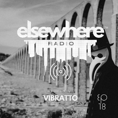 Elsewhere Radio hosted by Vibratto Ep. 18