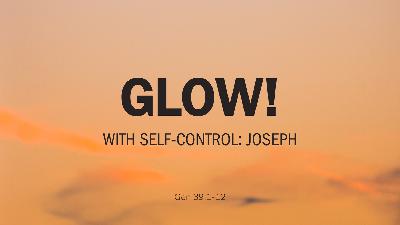 Glow: Fruits of the Spirit - Self Control Glow: Fruits of the Spirit - Self Control