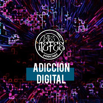 LOS JEFES - SEGUNDO PROGRAMA / ADICCIÓN DIGITAL