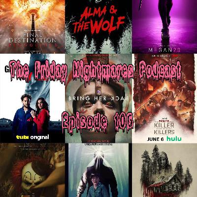 The Friday Nightmares Podcast: Episode 106 The Friday Nightmares Podcast: Episode 106