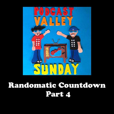 Podcast Valley Sunday: Randomatic Countdown Part 4