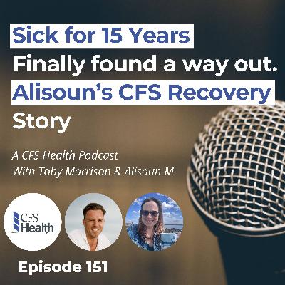 Episode 151 - "She Looked Fine. But She Couldn’t Even Stand" | Alisoun's CFS Recovery Story Episode 151 - "She Looked Fine. But She Couldn’t Even Stand" | Alisoun's CFS Recovery Story