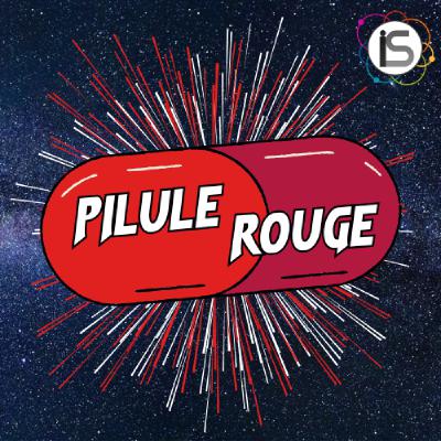 Bienvenue dans Pilule Rouge !