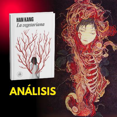 LA VEGETARIANA, de Hang Kang (Reseña y análisis... con SPOILERS!)