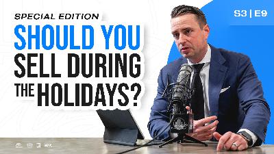 Should You Sell During the Holidays? Matt Laricy Project S3 E9