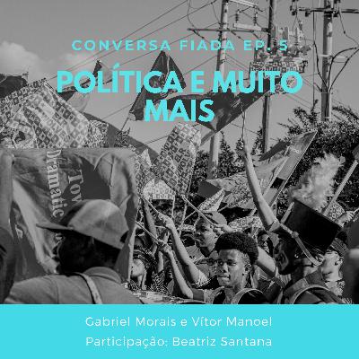 Política e muito mais