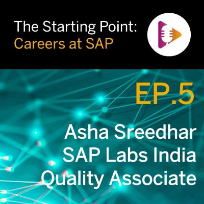 S3 E5: Asha Sreedhar, Quality Associate, SAP Labs India S3 E5: Asha Sreedhar, Quality Associate, SAP Labs India