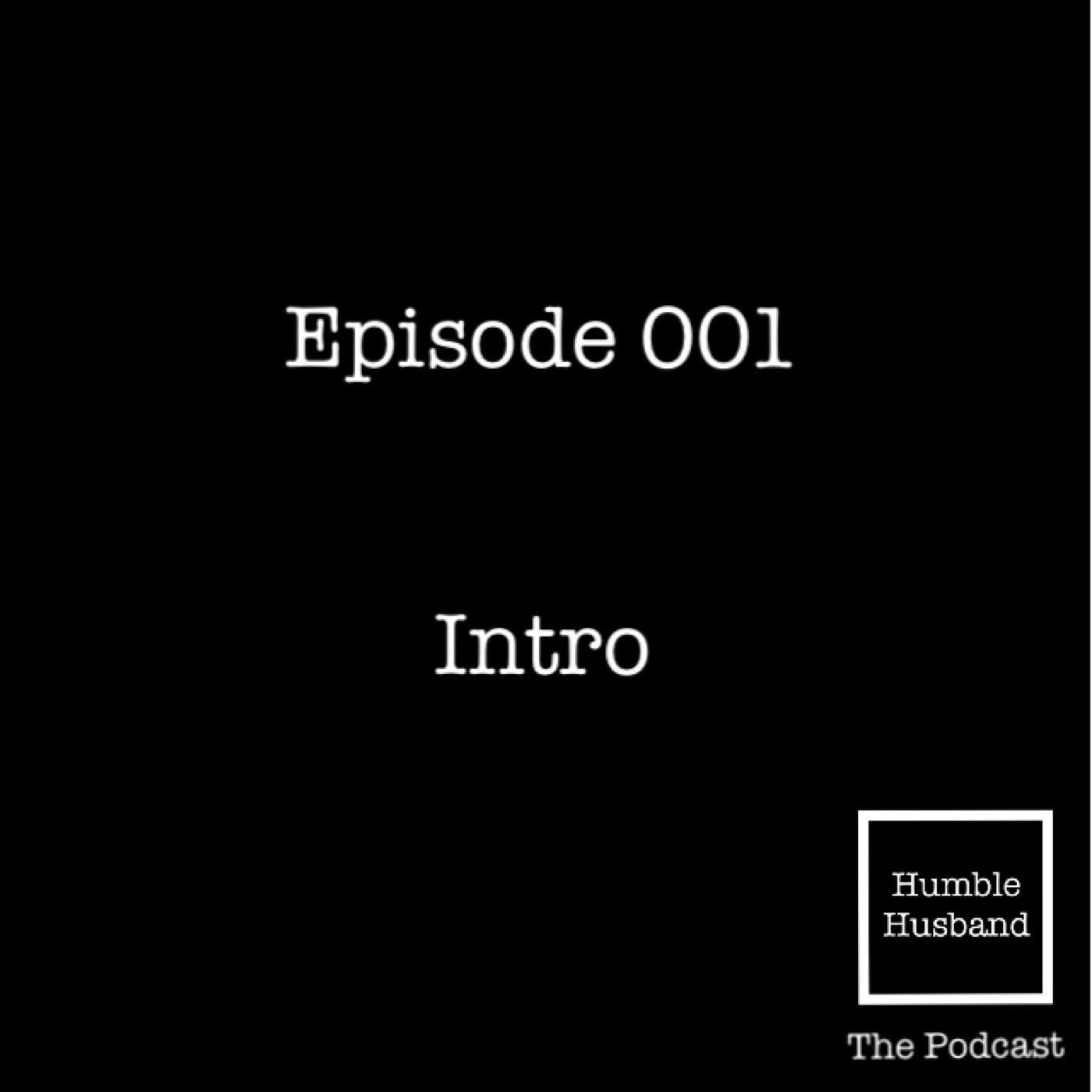 Humble Husband Podcast - Season 1