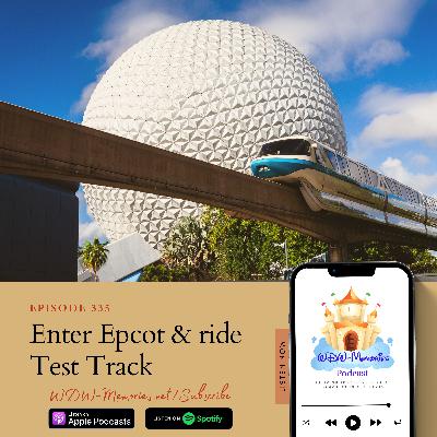 Reliving as we enter Epcot and ride Test Track, in Walt Disney World Reliving as we enter Epcot and ride Test Track, in Walt Disney World