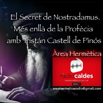 330-El Secreto de Nostradamus. Más allá de la profecia con Tristán Castell Pinós.