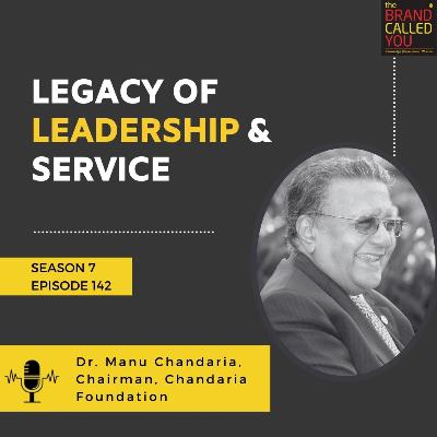 Legacy of Leadership & Service | Dr. Manu Chandaria, Chairman, Chandaria Foundation
