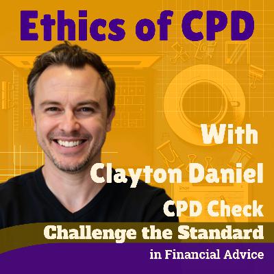 S6E18 Ethics of CPD with Clayton Daniel S6E18 Ethics of CPD with Clayton Daniel