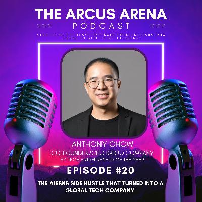 EP20: The Airbnb Side Hustle that Turned into a Global Tech Company w/Anthony Chow