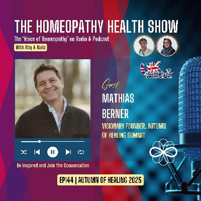 EP144: Autumn of Healing Summit 2025 with Mathias Berner