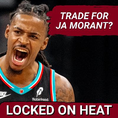 ONE MORE THING: Should the Heat Trade For Ja Morant?