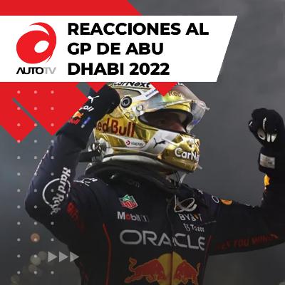 Reacciones al Grand Prix de Abu Dhabi || Fórmula 1 - 2022 Reacciones al Grand Prix de Abu Dhabi || Fórmula 1 - 2022
