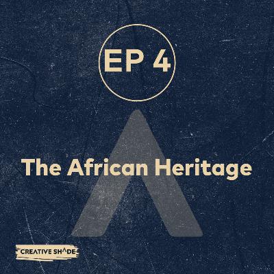 THE AFRICAN HERITAGE