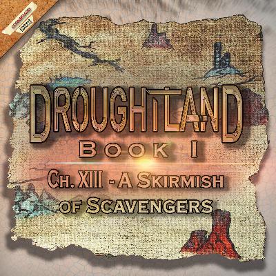 Book I: Ch XIII - A Skirmish of Scavengers